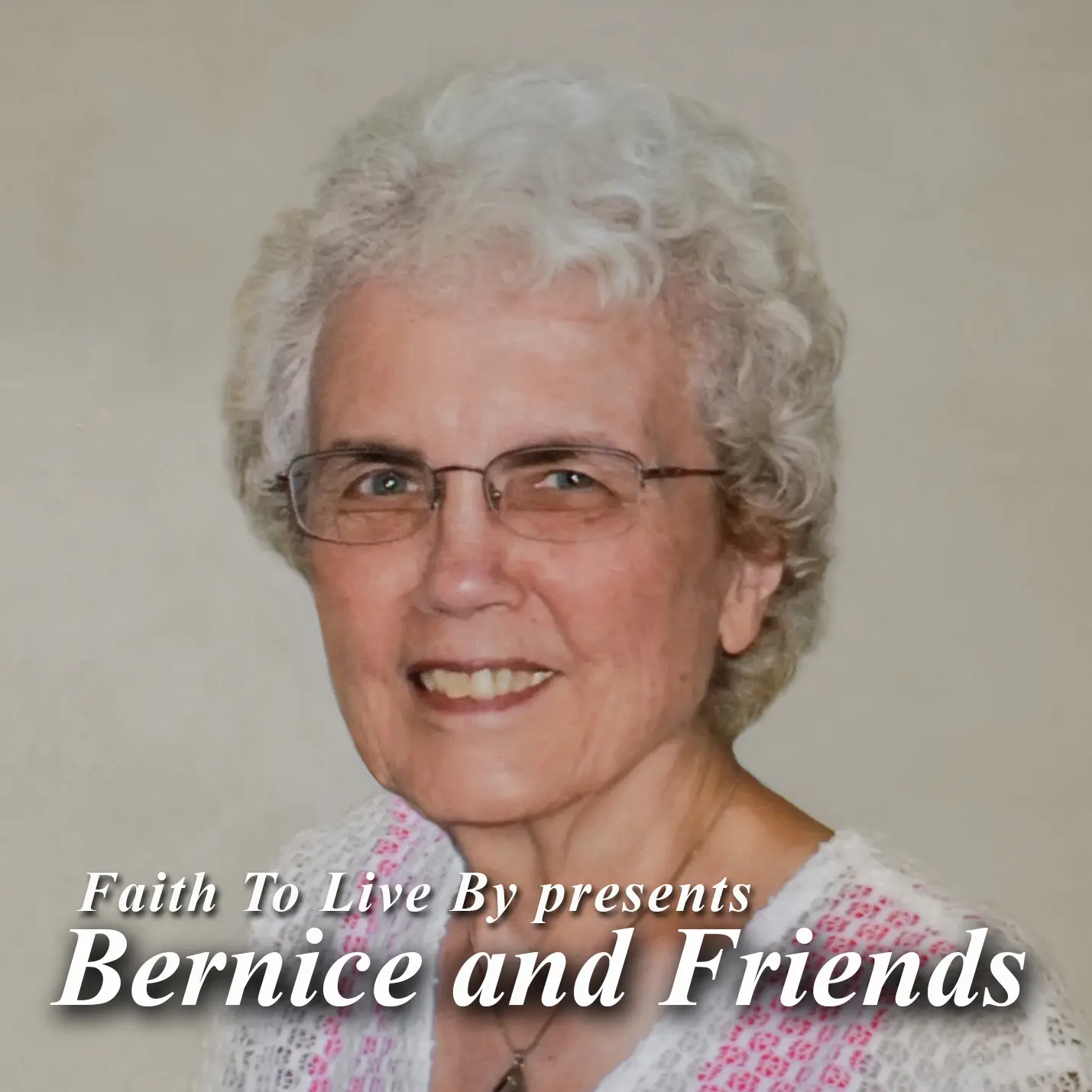 Bernice and Friends